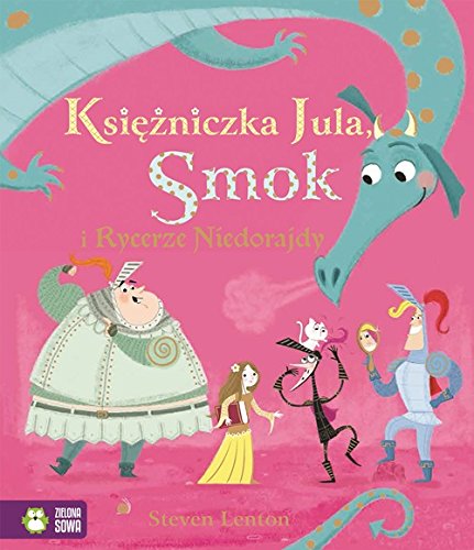 Preisvergleich Produktbild Ksiezniczka Jula, Smok i Rycerze Niedorajdy