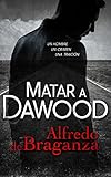 Image de Matar a Dawood: La historia del terrorista más buscado en el mundo