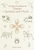 The Encyclopedia of Tibetan Symbols and Motifs by 