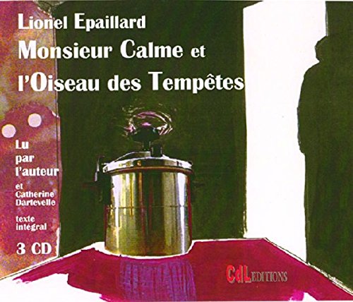 couverture de : Monsieur Calme et l'oiseau des temp&ecirc;tes- CD