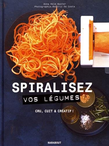 Télécharger Spiralisez vos légumes: Cru, cuit - créatif ! PDF Ebook En Ligne Télécharger Spiralisez vos légumes: Cru, cuit - créatif ! PDF Ebook En Ligne