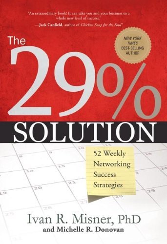The 29% Solution: 52 Weekly Networking Success Stories (English Edition) The 29% Solution: 52 Weekly Networking Success Stories (English Edition)