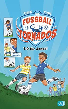 die fussball tornados 1 0 fur jonas mit coolem comic von timo grubing die fussball tornados reihe 1 ebook thilo grubing timo amazon de kindle shop