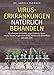 Produktbild Viruserkrankungen natürlich behandeln: Mit effektiven Wirkstoffen gegen Erkältung, Grippe, Herpes, Warzen, Magen-Darm-Infekt, Pfeiffersches Drüsenfieber und vieles mehr
