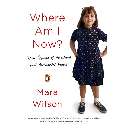 Download Where Am I Now?: True Stories of Girlhood and Accidental Fame