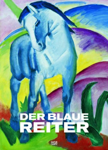 Der Blaue Reiter: Marc, Macke, Kandinsky, Münter, Jawlensky