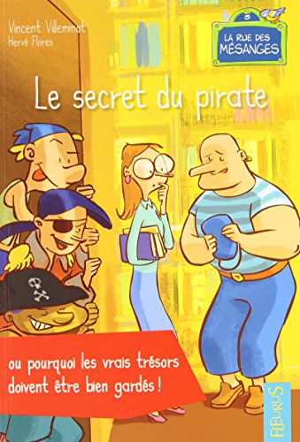 Le secret du pirate ou Pourquoi les vrais trésors doivent être bien gardés