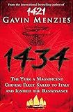 1434: The Year a Chinese Fleet Sailed to Italy and Ignited the Renaissance 1434: The Year a Chinese Fleet Sailed to Italy and Ignited the Renaissance