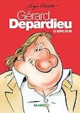 Image de GERARD DEPARDIEU - LE BIOPIC EN BD