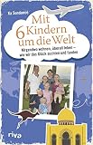 Cover zum Buch Mit sechs Kindern um die Welt: Nirgen...