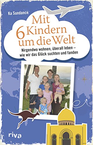 Cover zum Buch Mit sechs Kindern um die Welt: Nirgen...