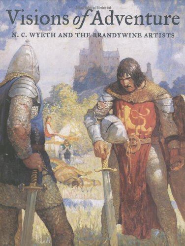 Visions of Adventure: N.C. Wyeth and the Brandywine Artists livre
