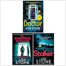 Lisa Stone Collection 3 Books Set The Doctor The Darkness Within Stalker Amazon Co Uk Lisa Stone The Doctor By Lisa Stone 978 The Darkness Within By Lisa Stone 978