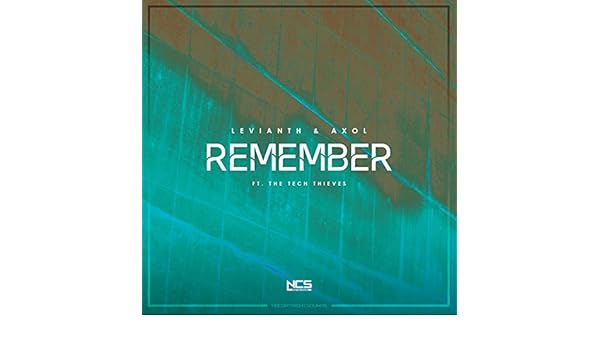 Remember Von Levianth Axol Feat The Tech Thieves Bei Amazon Music Amazon De amazon de