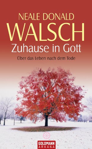 Download Zuhause in Gott: Über das Leben nach dem Tode