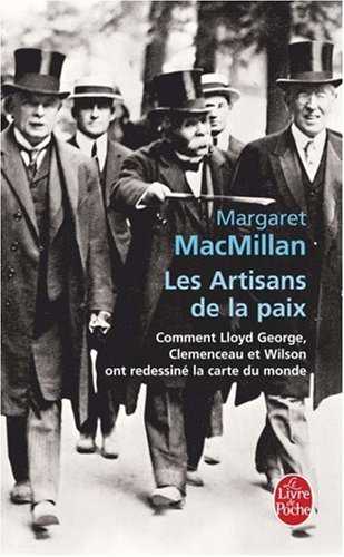 Download Les Artisans de la paix : Comment Lloyd George, Clemenceau et Wilson ont redessiné la carte du monde Download Les Artisans de la paix : Comment Lloyd George, Clemenceau et Wilson ont redessiné la carte du monde