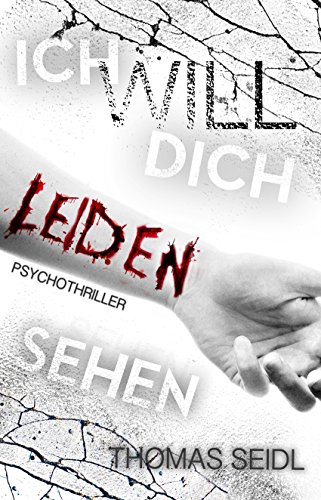 Cover zum Buch Ich will dich leiden sehen