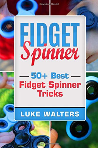 Preisvergleich Produktbild Fidget Spinner: 50+ Best Fidget Spinner Tricks