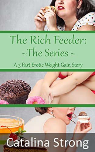 The Rich Feeder The Series Stuffing Feeding Stuck Tickling