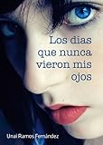Image de Los días que nunca vieron mis ojos
