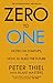 Zero to One: Notes on Start Ups, or How to Build the Future (English Edition) by 