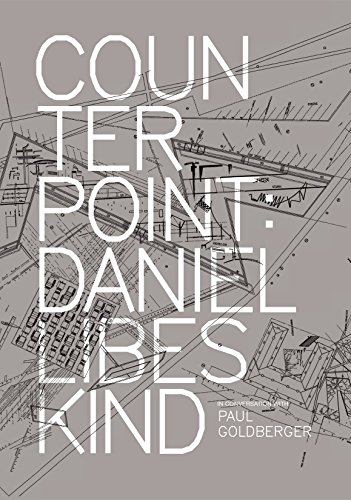 Counterpoint: Daniel Libeskind in Conversation with Paul Goldberger