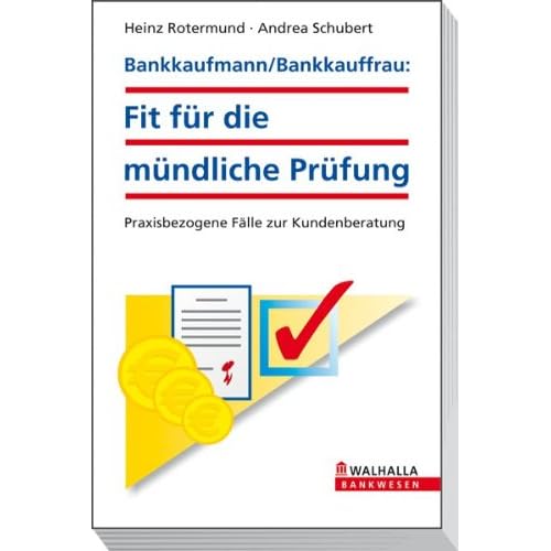 [PDF] Bankkaufmann/Bankkauffrau: Fit für die mündliche Prüfung: Praxisbezogene Fálle zur Kundenberatung KOSTENLOS HERUNTERLADEN