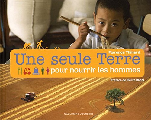 couverture de : Une seule terre pour nourrir les hommes