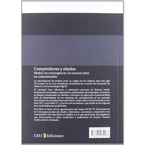 Competidores y aliados : medios en convergencia, los nuevos retos en comunicación