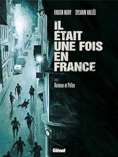 jaquette livre Il était une fois en France, Tome 3 : Honneur et police