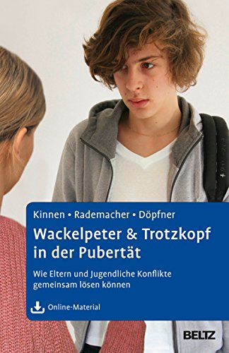Download Wackelpeter & Trotzkopf in der Pubertät: Wie Eltern und Jugendliche Konflikte gemeinsam lösen können. Mit Online-Material Download Wackelpeter & Trotzkopf in der Pubertät: Wie Eltern und Jugendliche Konflikte gemeinsam lösen können. Mit Online-Material