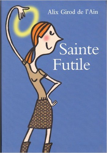 couverture de : Sainte Futile