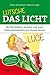 Lutsche das Licht: Mit Wortbildern hundert und mehr Italienischvokabeln pro Stunde lernen by Oliver Geisselhart, Helmut Lange
