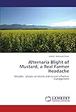 Image de Alternaria Blight of Mustard, a Real Farmer Headache: Morpho - physio variations and its cost effective management