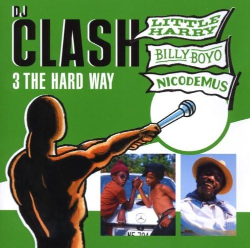 DJ Clash: 3 The Hard Way