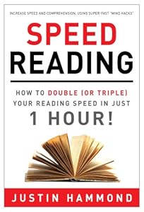 Speed Reading: How to Double (or Triple) Your Reading Speed in Just 1 Hour!