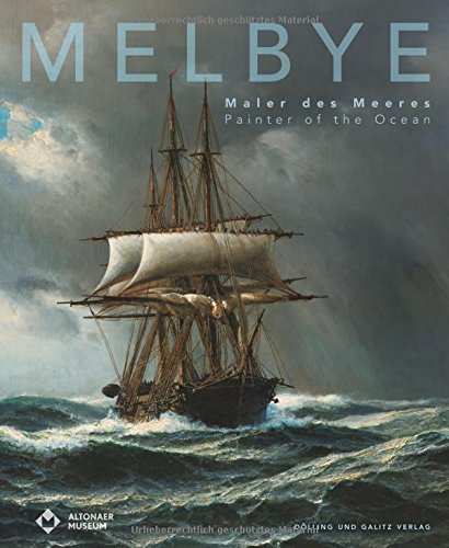 Melbye: Maler des Meeres