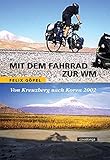 Image de Mit dem Fahrrad zur WM. Von Kreuzberg nach Korea 2002