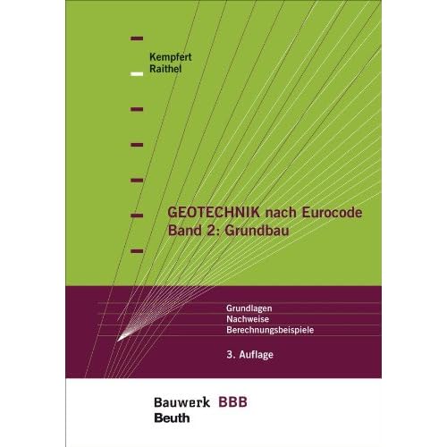 [PDF] Download Geotechnik nach Eurocode Band 2: Grundbau: Grundlagen - Nachweise - Berechnungsbeispiele Bauwerk-Basis-Bibliothek Kostenlos
