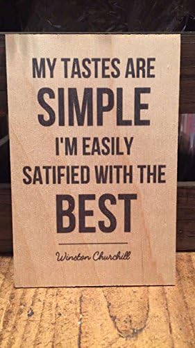 'MY TASTES ARE SIMPLE' WRITING ON WOODEN POSTCARD / SIGN NEW