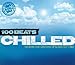 Produktbild 100 Beats Chilled By 100 Beats Chilled (2010-04-10)