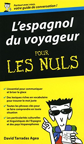 Espagnol du voyageur - Guide de conversation Pour les Nuls Espagnol du voyageur - Guide de conversation Pour les Nuls