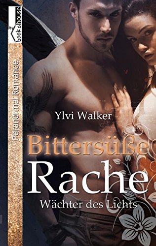 Preisvergleich Produktbild Bittersüße Rache - Wächter des Lichts 4