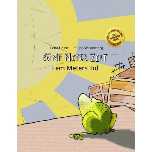 [PDF] Fünf Meter Zeit/Fem Meters Tid: Kinderbuch Deutsch-Dánisch (bilingual/zweisprachig) KOSTENLOS HERUNTERLADEN