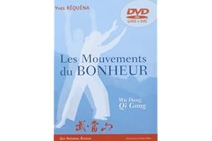 Les mouvements du bonheur (DVD) - Wu Dang, Dao Yin, Qi Gong