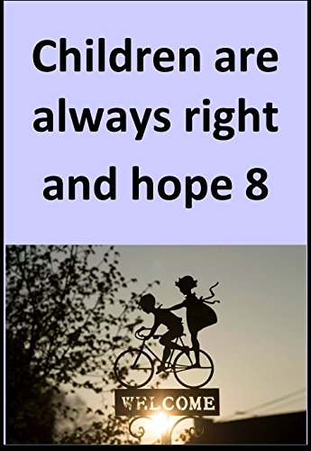 Children are always right and hope 08 (Japanese Edition) Children are always right and hope 08 (Japanese Edition)