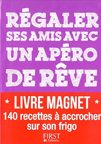 Livre magnet - Régaler ses amis avec un apéro de rêve gratuit Livre magnet - Régaler ses amis avec un apéro de rêve gratuit