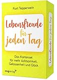 Lebensfreude für jeden Tag - Das Kartenset für mehr Achtsamkeit, Gelassenheit und Glück by 
