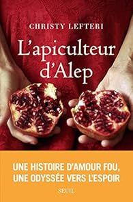L'apiculteur d'Alep par Lefteri