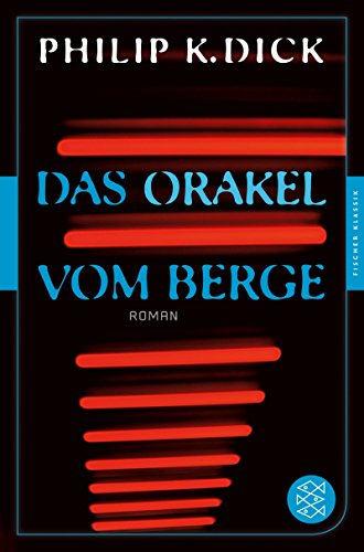 Das Orakel vom Berge: Roman br / (Fischer Klassik) von Philip K. Dick (23. Juni 2014) Taschenbuch